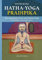 Hatha Yoga Pradipika: Der klassische Text zum Hatha-Yoga mit Kommentar von Sukadev Bretz