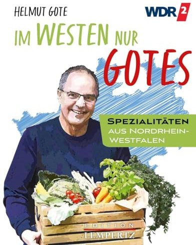 Im Westen nur Gotes: Spezialitäten aus Nordrhein-Westfalen