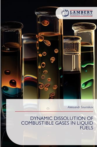 DYNAMIC DISSOLUTION OF COMBUSTIBLE GASES IN LIQUID FUELS: DE