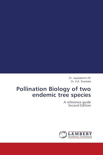 Pollination Biology of two endemic tree species: A reference guide Second Edition