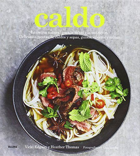 Caldo: La cocina natural para la salud y la nutrición (SIN COLECCION)