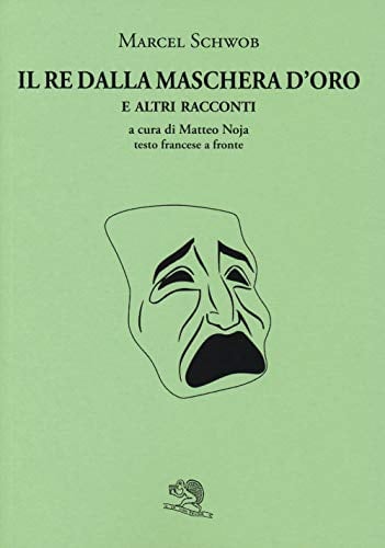 Il re dalla maschera d'oro e altri racconti. Testo francese a fronte