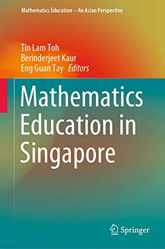 Mathematics Education in Singapore (Mathematics Education – An Asian Perspective)