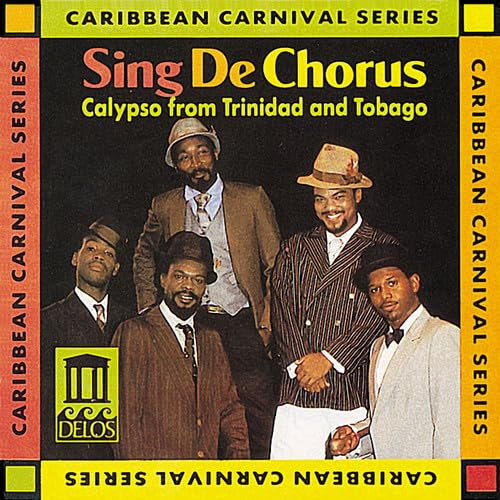 Sing De Chorus: Calypso from Trinidad And Tobago