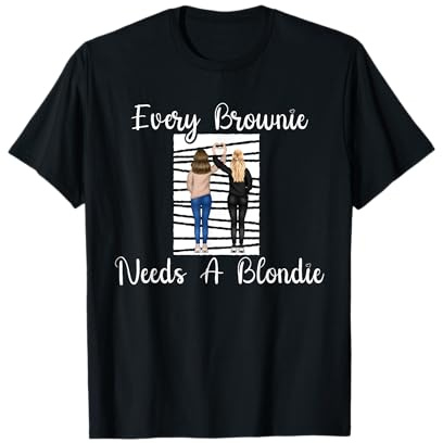 Every Brownie Needs A Blondie T-Shirt