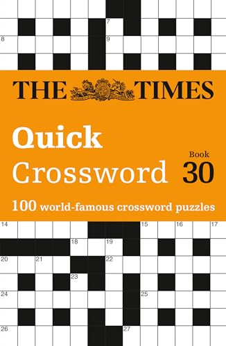 The Times Quick Crossword Book 30: 100 General Knowledge Puzzles (Times Crosswords)