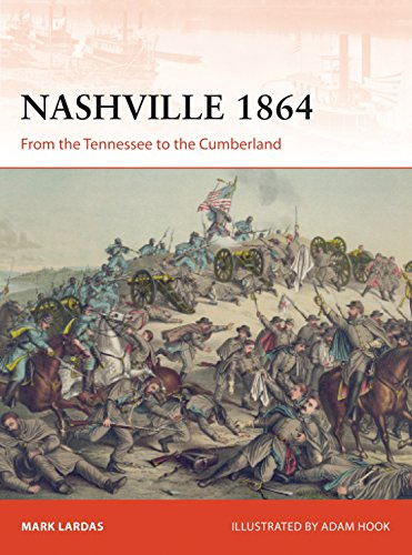 Nashville 1864: From the Tennessee to the Cumberland: 314 (Campaign)