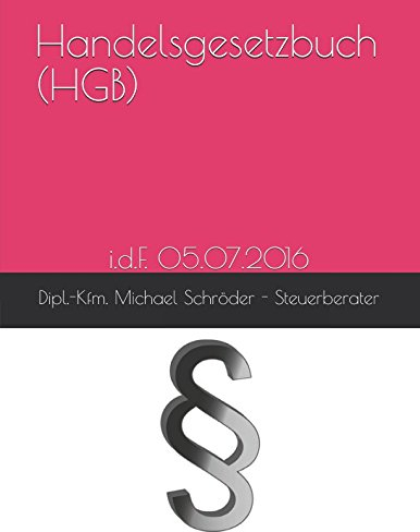 Handelsgesetzbuch (HGB): i.d.F. 05.07.2016 (Wichtige aktuelle Steuergesetze, Band 2016)