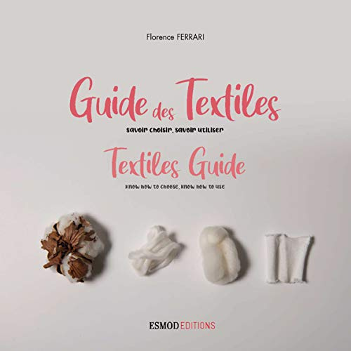Textiles Guide (new edition): Savoir choisir, savoir utiliser (How-To)