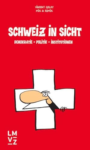 Schweiz in Sicht: Demokratie – Politik – Institutionen