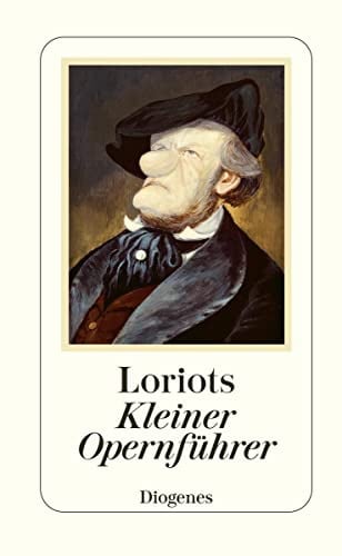 Loriots Kleiner Opernführer