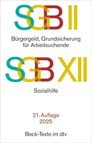 SGB II: Bürgergeld, Grundsicherung für Arbeitsuchende / SGB XII: Sozialhilfe: Rechtsstand: 1. Januar 2025 (Beck-Texte im dtv)