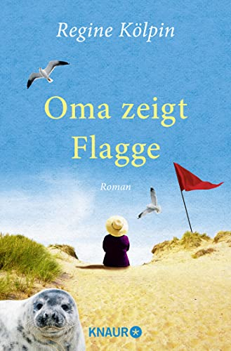 Oma zeigt Flagge: Roman (Omas für jede Lebenslage)
