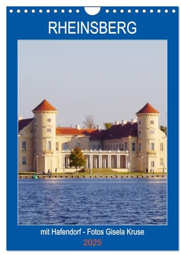 Rheinsberg mit Hafendorf (Wandkalender 2025 DIN A4 hoch), CALVENDO Monatskalender