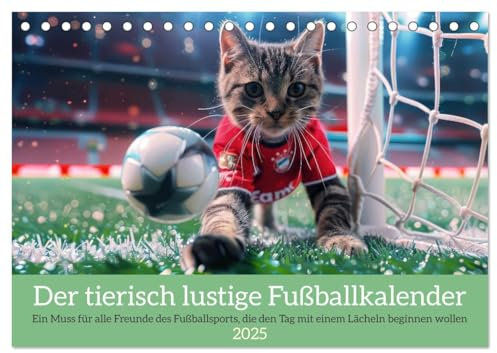 Der tierisch lustige Fußballkalender (Tischkalender 2025 DIN A5 quer), CALVENDO Monatskalender