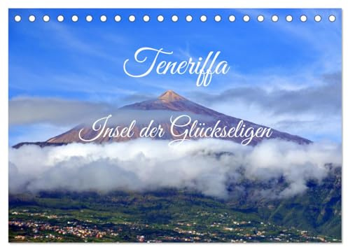 Teneriffa - Insel der Glückseligen (Tischkalender 2026 DIN A5 quer), CALVENDO Monatskalender