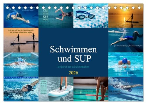 Schwimmen und SUP Begleitet mit coolen Sprüchen (Tischkalender 2026 DIN A5 quer), CALVENDO Monatskalender: Bleibe fit! (CALVENDO Sport)