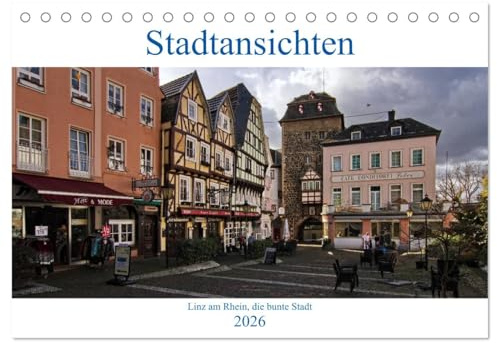 Stadtansichten, Linz am Rhein die bunte Stadt (Tischkalender 2026 DIN A5 quer), CALVENDO Monatskalender: Wegen ihrer vielen farblich und künstlerisch ... Die Bunte Stadt am Rhein. (CALVENDO Orte)