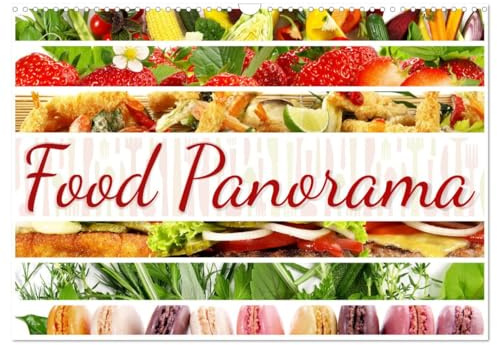 Food Panorama - Küchenkalender 2026 (Wandkalender 2026 DIN A3 quer), CALVENDO Monatskalender: Stimmungsvolle Food-Bilder im Panorama-Format (CALVENDO Lifestyle)
