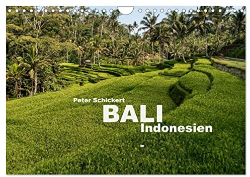 Bali - Indonesien (Wandkalender 2026 DIN A4 quer), CALVENDO Monatskalender: Die wunderbare indonesische Insel der Götter in einem Kalender vom Reisefotografen Peter Schickert. (CALVENDO Orte)