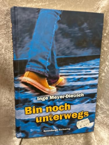 Bin noch unterwegs (Jugendliteratur ab 12 Jahre)