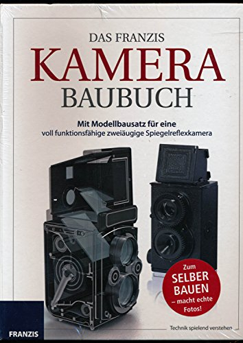 Das große Kamera Baubuch: Nostalgie-Kamera und Fotobuch im Set: Mit Modellsatz für eine voll funktionstüchtige zweiäugige Spiegelreflexkamera (Franzis Baubuch)