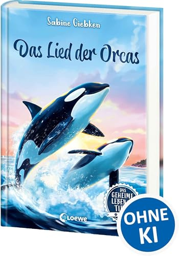 Das geheime Leben der Tiere (Meer) - Das Lied der Orcas: Erlebe die Tierwelt des Meeres wie noch nie zuvor und entdecke die Geheimnisse der Orcas! - Für Kinder ab 8 Jahren