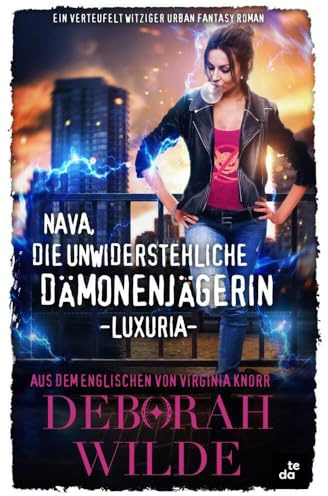 Nava, die unwiderstehliche Dämonenjägerin - Luxuria: Ein verteufelt witziger Urban Fantasy Roman (Nava-Katz-Reihe)