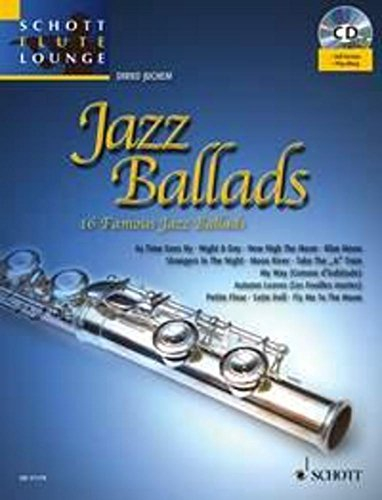 Jazz Ballads: 16 bekannte Jazz Balladen. Flöte. (Schott Flute Lounge)