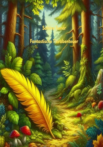 Fantastische Tierabenteuer: Freundschaft, Mut und Abenteuer