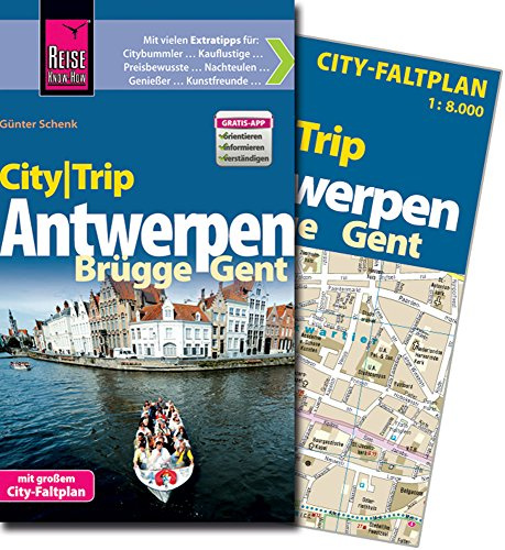 Reise Know-How CityTrip Antwerpen, Brügge, Gent: Reiseführer mit Faltplan und kostenloser Web-App