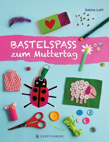 Bastelspaß zum Muttertag: Bastelspaß mit Sabine Lohf