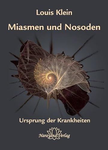 Miasmen und Nosoden: Ursprung der Krankheiten