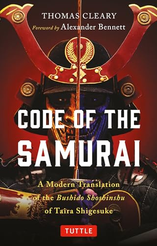 Code of the Samurai: A Modern Translation of the Bushido Shoshinshu of Taira Shigesuke