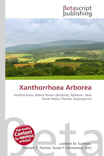 Xanthorrhoea Arborea: Xanthorrhoea, Robert Brown (Botanist), Rylstone - New South Wales, Plantae, Angiosperms