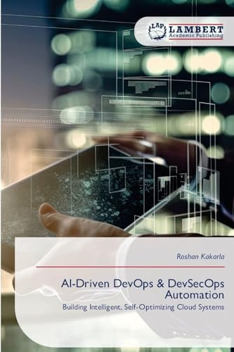 AI-Driven DevOps & DevSecOps Automation: Building Intelligent, Self-Optimizing Cloud Systems