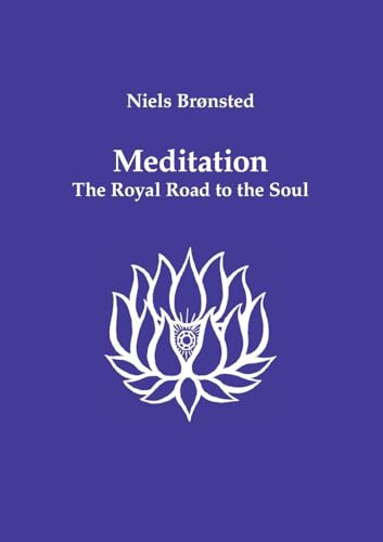Meditation: The Royal Road to the Soul