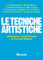 Le tecniche artistiche: Ideazione e coordinamento di Corrado Maltese