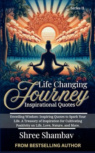 Life Changing Journey: Inspirational Quotes Series - II