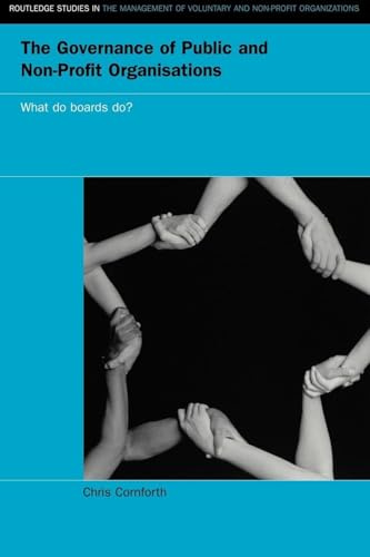 The Governance of Public and Non-Profit Organizations (Routledge Studies in the Management of Voluntary and Non-Profit Organizations)