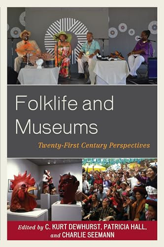 Folklife and Museums: Twenty-First Century Perspectives (American Association for State and Local History)