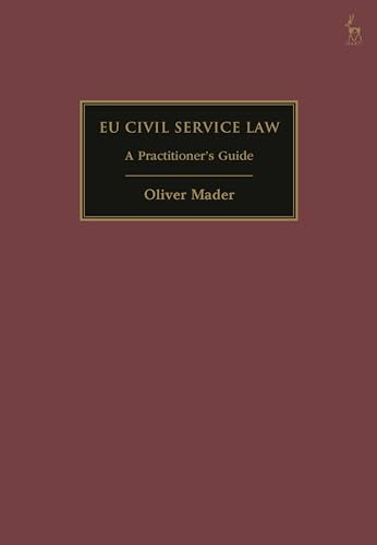 EU Civil Service Law: A Practitioner’s Guide