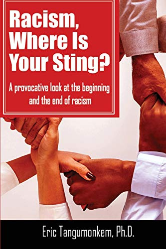 Racism, Where Is Your Sting?