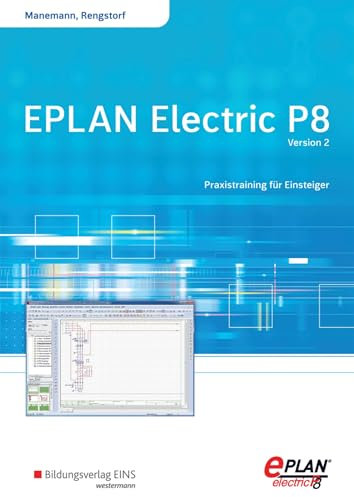 EPLAN electric P8 - Version 2: Praxistraining für Einsteiger Schülerband