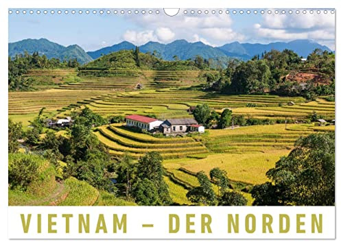 Vietnam - Der Norden (Wandkalender 2026 DIN A3 quer), CALVENDO Monatskalender: Eine Fotoreise durch den beeindruckenden Norden Vietnams. (CALVENDO Orte)