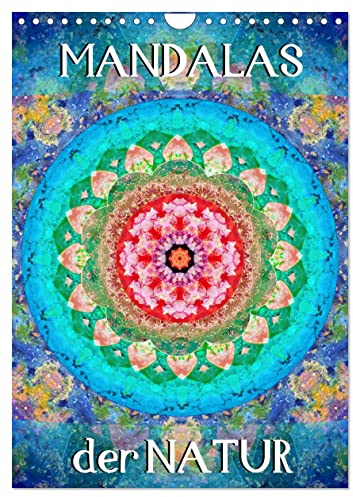 MANDALAS der Natur (Wandkalender 2024 DIN A4 hoch), CALVENDO Monatskalender: Fotografische Mandala Kompositionen aus Blumen (CALVENDO Glaube)
