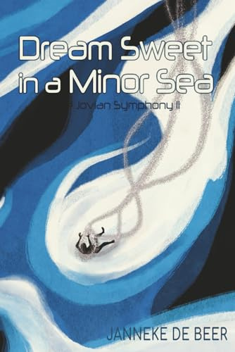 Dream Sweet in a Minor Sea (The Jovian Symphony, Band 2)