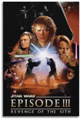 Star Wars Episode III - Die Rache der SithMovie-Poster, TV-Drama-Kunstposter, Druckposter, Wohnzimmer, Büro, Wohnzimmer, Dekoration, 30 x 45 cm, ungerahmt, 8