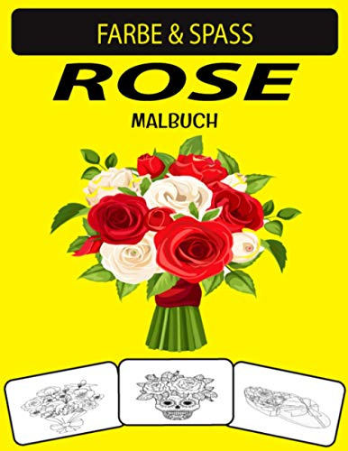 ROSE MALBUCH: Fantastische und wunderbare Ausgabe Einzigartige Designs Rose Malbuch für Erwachsene