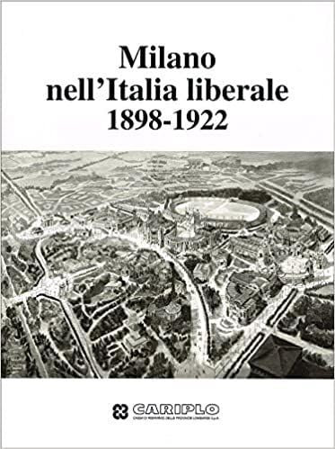 Milano nell'Italia liberale 1898-1922